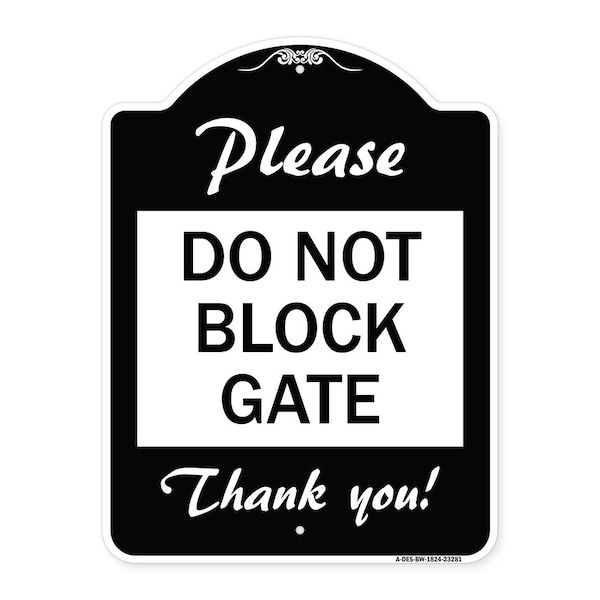 Please Do Not Block Gate Heavy-Gauge Aluminum Architectural Sign, 24" x 18", BW-1824-23281